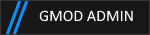 Garry's Mod Administrator